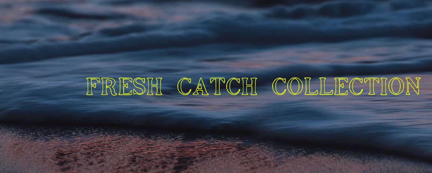 Fresh Catch Collection